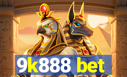 9k888 bet